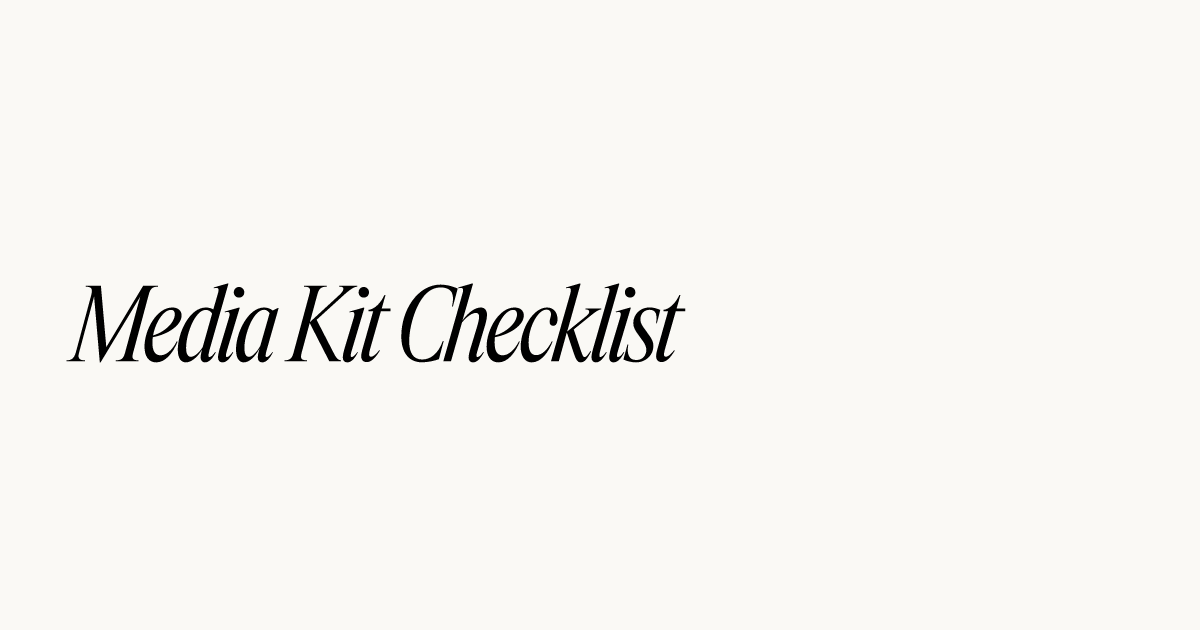Media Kit Checklist: What to Include (Quick Reference)